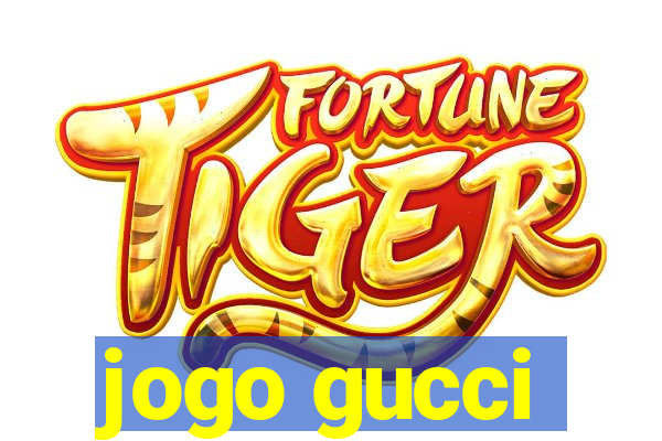 jogo gucci